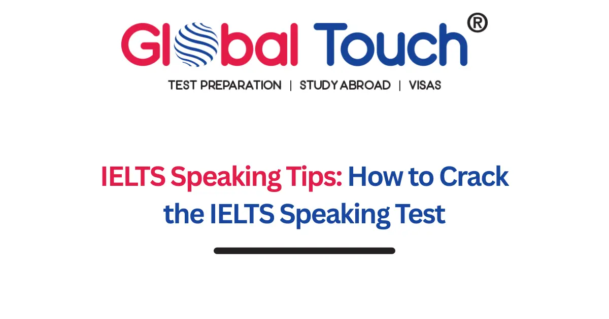 IELTS Speaking Tips: How to Crack the IELTS Speaking Test (Band 8+ Guide)