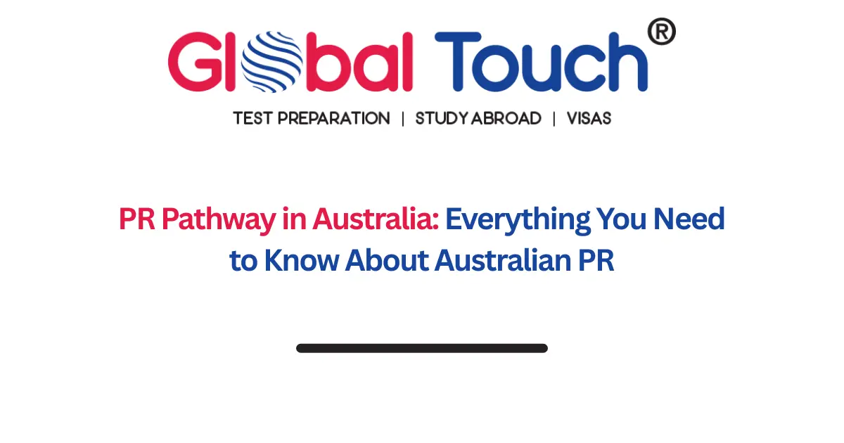 PR Pathway in Australia: Everything You Need to Know About Australian PR