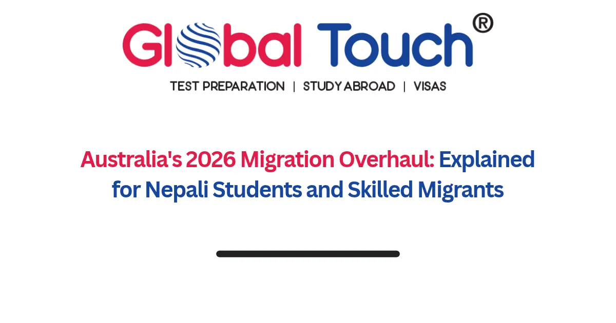 Australia's 2026 Migration Overhaul: Explained for Nepali Students and Skilled Migrants