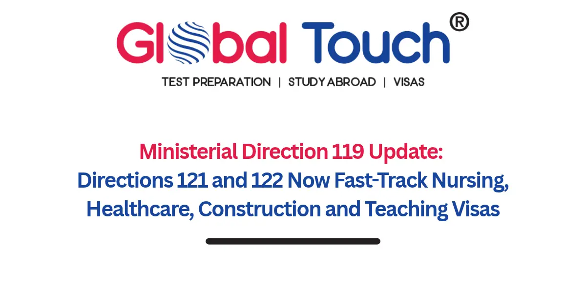 Ministerial Direction 119 Update: Directions 121 and 122 Now Fast-Track Nursing, Healthcare, Construction and Teaching Visas